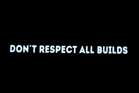Sticker "Don't Respect All Builds"