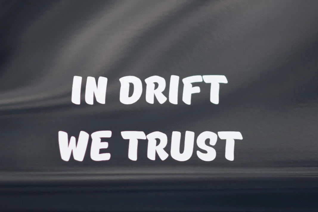 Sticker"In Drift We Trust"