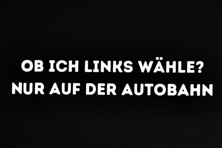 Sticker "Ob Ich Links Wähle?"