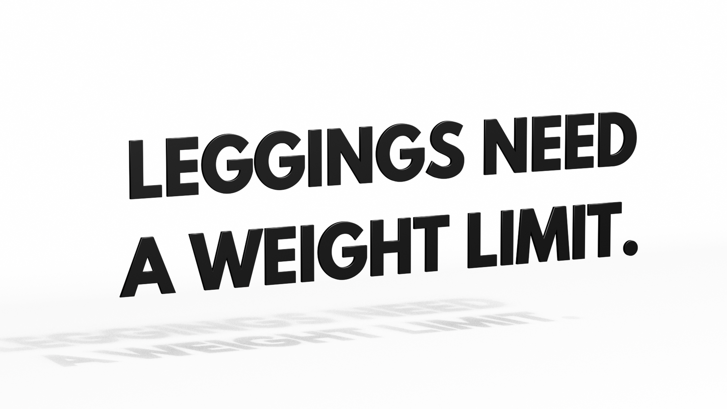 Sticker "Leggings Need A Weight Limit."