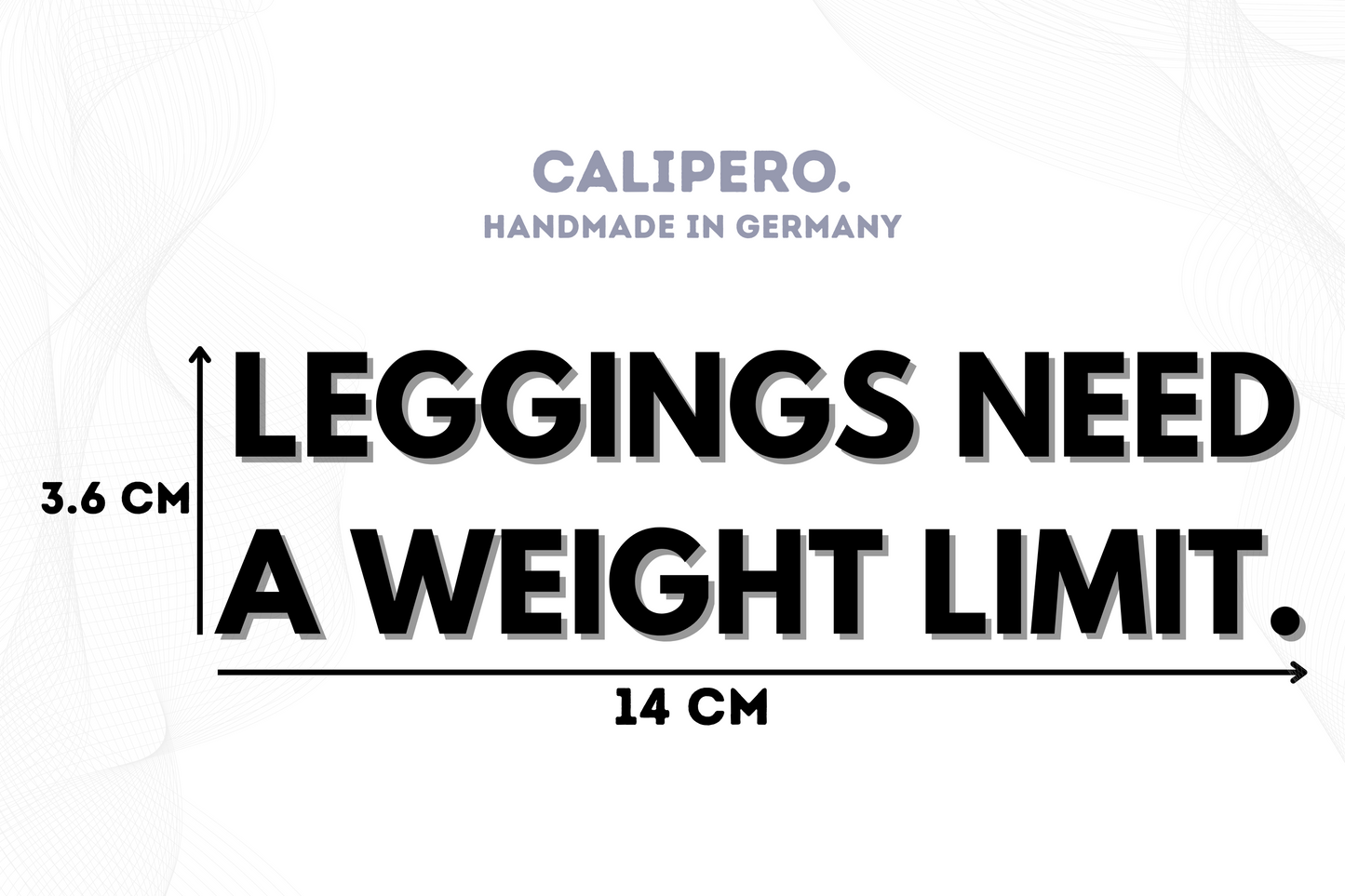 Sticker "Leggings Need A Weight Limit."