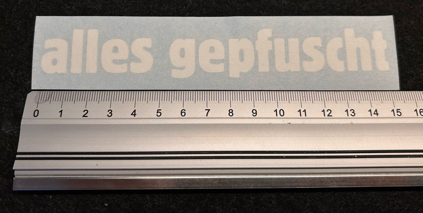 Sticker "alles gepfuscht"