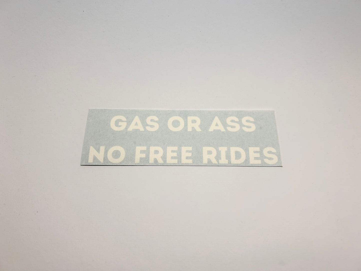 Sticker "Gas Or Ass - No Free Rides"