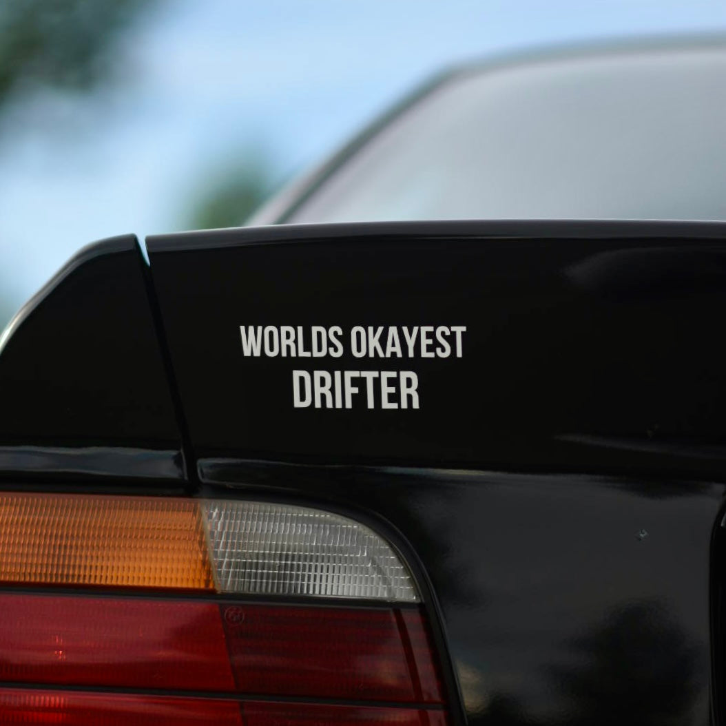 Sticker "Worlds Okayest Drifter"