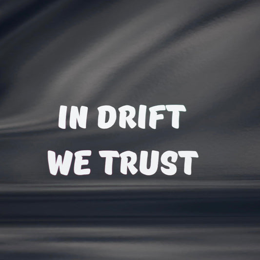 Sticker"In Drift We Trust"