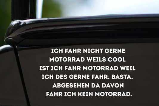 Sticker "Ich fahre nicht gerne Motorrad"