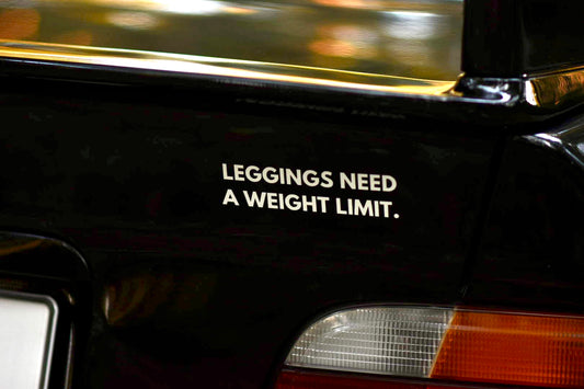 Sticker "Leggings Need A Weight Limit."